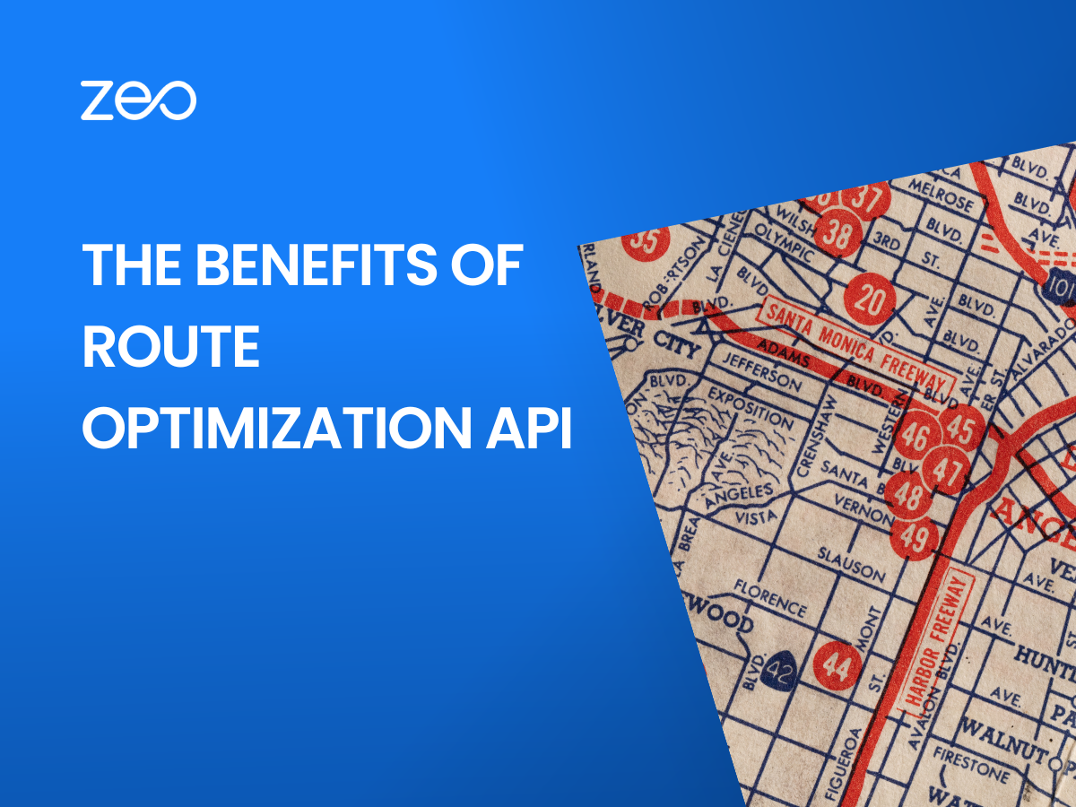 The Benefits of Zeo’s API for Route Optimization, Zeo Route Planner